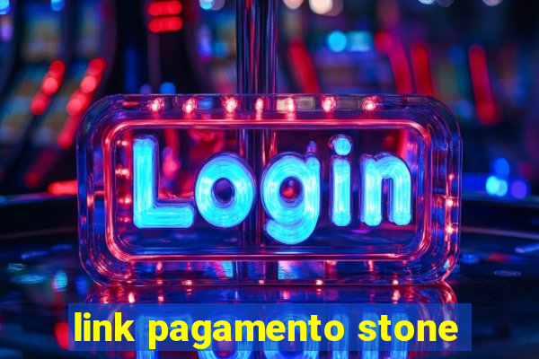 link pagamento stone